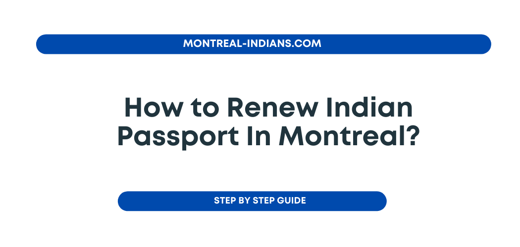 how-to-renew-indian-passport-in-montreal-montreal-indians