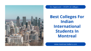 Read more about the article 11+ Best Colleges In Montreal For Indian International Students