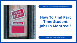 Read more about the article How To Find Part Time Student Jobs In Montreal?